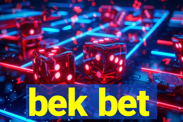 bek bet